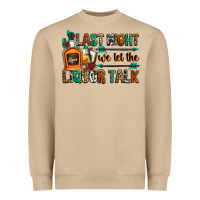 Mushroom last night we let the liquor talk Heavyweight Sweatshirt - Zillion Design Studio