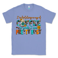 Colony Blue i am holding a cup of coffee so yeah iam pretty bu Classic Tee - AdoDesignShop