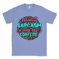 Colony Blue throwing sarcasm around like confetti Classic Tee - AdoDesignShop