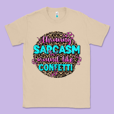 Throwing Sarcasm Around Like Confetti Classic Tee Designed By Adodesignshop