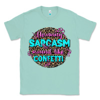 Seafoam throwing sarcasm around like confetti Classic Tee - AdoDesignShop