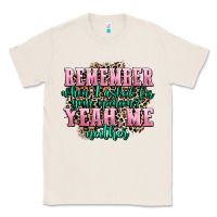 Natural remember when i asked for your opinion yeah me nei Classic Tee - AdoDesignShop