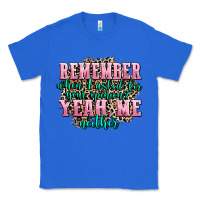 True Royal remember when i asked for your opinion yeah me nei Classic Tee - AdoDesignShop
