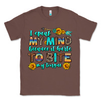 Chestnut i speak my mind because it hurts to bite my tongue Classic Tee - AdoDesignShop