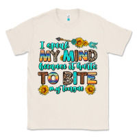 Natural i speak my mind because it hurts to bite my tongue Classic Tee - AdoDesignShop