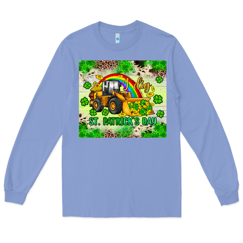 I Dig St Patrick S Day Long Sleeve Tee by JahusDesignShop | Teevron