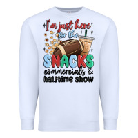 Im Just Here For The Snacks Commercials And  Halftime Show Premium Sweatshirt | Teevron