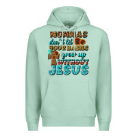 Seafoam Mommas Don't Let Your Babies Grow  Up Without Jesus Premium Hoodie - BundleAndBundleShop