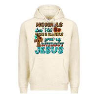 Tofu Mommas Don't Let Your Babies Grow  Up Without Jesus Premium Hoodie - BundleAndBundleShop