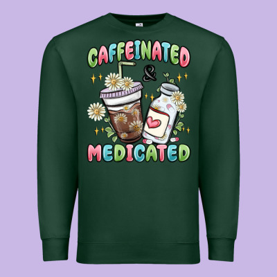 Caffeinated And Medicated Premium Sweatshirt Designed By Maliassmallbusiness