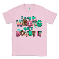 Bubblegum Pink i may be wrong but doubt it Classic Tee - AdoDesignShop