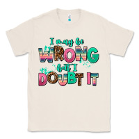 Natural i may be wrong but doubt it Classic Tee - AdoDesignShop