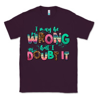 Plum i may be wrong but doubt it Classic Tee - AdoDesignShop