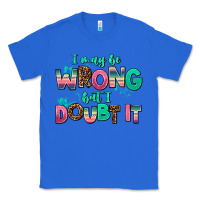 True Royal i may be wrong but doubt it Classic Tee - AdoDesignShop