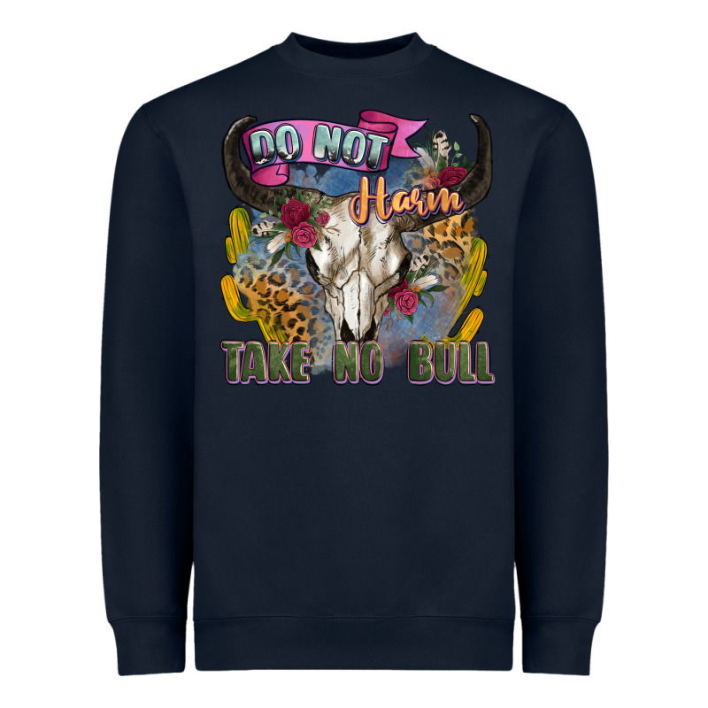 Do Not Harm Take No Bull Cow Skull Heavyweight Sweatshirt by Zillion Design Studio | Teevron