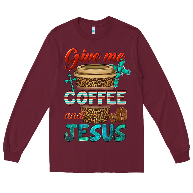 Give Me Coffee And Jesus Long Sleeve Tee by BundleAndBundleShop | Teevron
