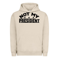 Pigment French Oak Not My President Urban Hoodie - Bettercallsaul