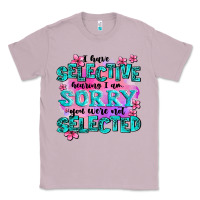 Lilac ı have selective hearing ı am sorry you were not Classic Tee - AdoDesignShop