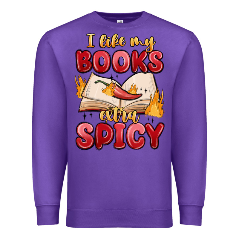 I Like My Books Extra Spicy Premium Sweatshirt by MaliasSmallBusiness | Teevron