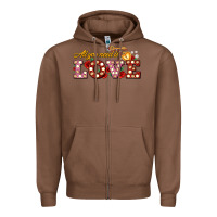 Chestnut all you need is love Zipper Hoodie - AdoDesignShop