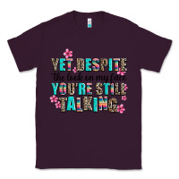 Plum yet despite the look on my face you are still talk Classic Tee - AdoDesignShop