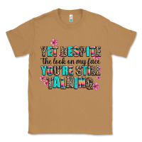 Toasted Coconut yet despite the look on my face you are still talk Classic Tee - AdoDesignShop