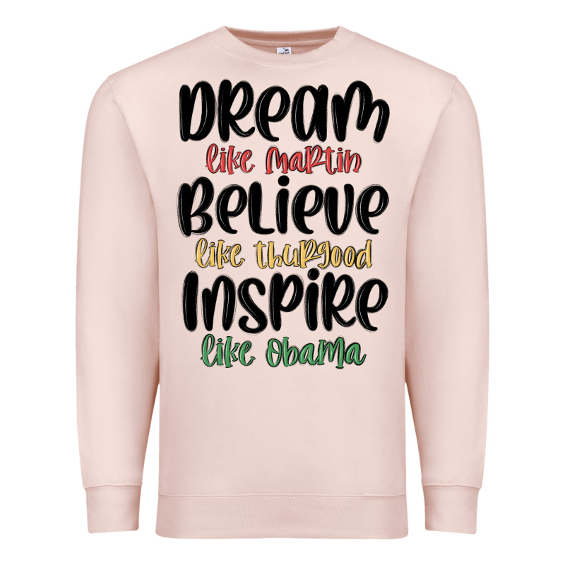 Dream Like Martin Believe Like Thurgood Inspire Li Premium Sweatshirt by MaliasSmallBusiness | Teevron