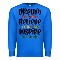 True Royal dream like martin believe like thurgood inspire li Premium Sweatshirt - MaliasSmallBusiness