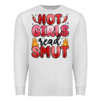 Hot Girls Read Smut Premium Sweatshirt | Teevron