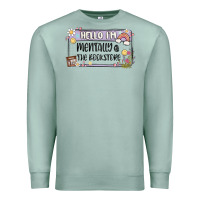 Seafoam hello im mentally at the bookstore Premium Sweatshirt - MaliasSmallBusiness