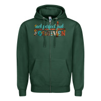 Sports Green not perfect just forgiven Zipper Hoodie - Artiststas