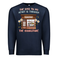Navy the way to my heart is through the bookstore Premium Sweatshirt - MaliasSmallBusiness