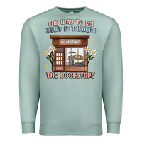 Seafoam the way to my heart is through the bookstore Premium Sweatshirt - MaliasSmallBusiness