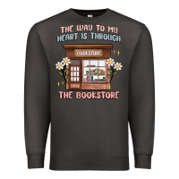 Smoke the way to my heart is through the bookstore Premium Sweatshirt - MaliasSmallBusiness
