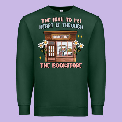 The Way To My Heart Is Through The Bookstore Premium Sweatshirt Designed By Maliassmallbusiness
