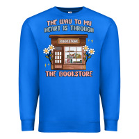 True Royal the way to my heart is through the bookstore Premium Sweatshirt - MaliasSmallBusiness