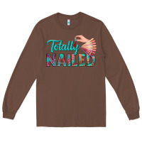 Chestnut totally nailed bbs Long Sleeve Tee - BundleAndBundleShop