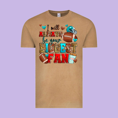 I Will Always Be Your Biggest Fan American Footbal Vintage Tee Designed By Zillion Design Studio