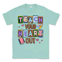 Seafoam teach your heart out Classic Tee - AdoDesignShop