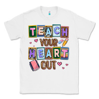 White teach your heart out Classic Tee - AdoDesignShop