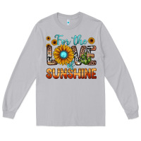 For The Love Of Sunshine Long Sleeve Tee | Teevron