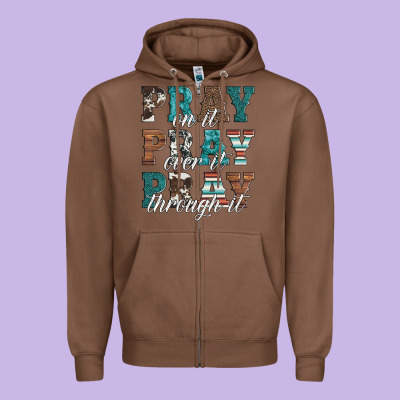 Pray On It Pray Over It Pray Through It Zipper Hoodie Designed By Artiststas