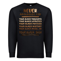 Black never apologize Premium Sweatshirt - MaliasSmallBusiness
