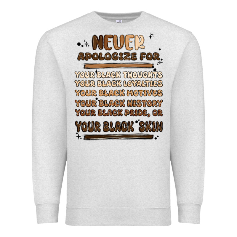 Never Apologize Premium Sweatshirt by MaliasSmallBusiness | Teevron