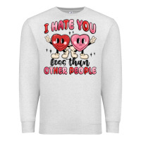Oatmeal Heather i hate you less than other people Premium Sweatshirt - MaliasSmallBusiness