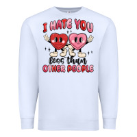 White i hate you less than other people Premium Sweatshirt - MaliasSmallBusiness