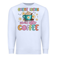 White great ideas come after coffee Premium Sweatshirt - MaliasSmallBusiness