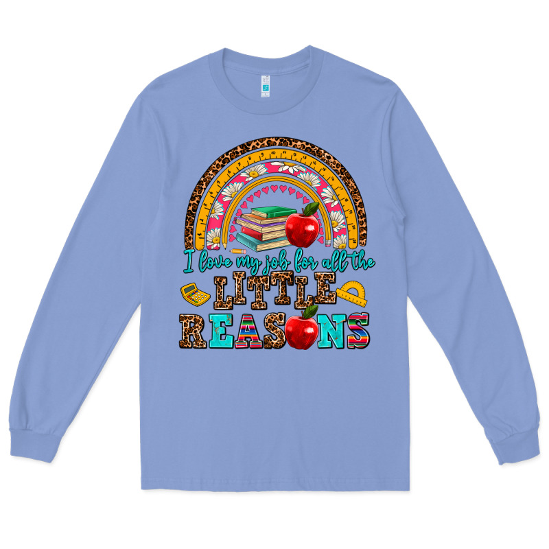 I Love My Job For All The Little Reasons Long Sleeve Tee by AdoDesignShop | Teevron