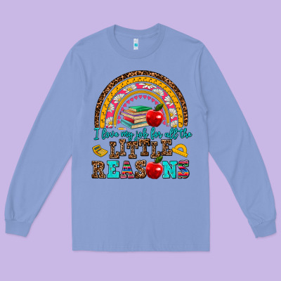 I Love My Job For All The Little Reasons Long Sleeve Tee Designed By Adodesignshop
