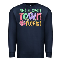 Navy just a small town florist Premium Sweatshirt - MaliasSmallBusiness